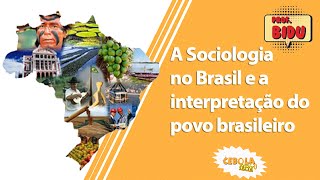 A Sociologia no Brasil e a interpretação do povo brasileiro  Conceitos [upl. by Issirk]