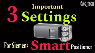 control valve positioner calibration 3 Important Setting Siemens SMART POSITIONER [upl. by Whitcher]