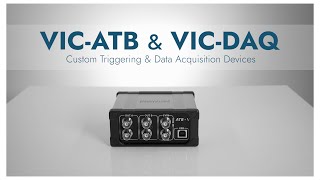 VICATB amp VICDAQ  Custom Triggering amp Data Acquisition for Digital Image Correlation [upl. by Hammer]