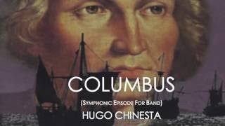 COLUMBUS SYMPHONIC EPISODE FOR BAND HUGO CHINESTA [upl. by Lelia]