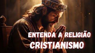 CRISTIANISMO ENTENDA ESSA RELIGIÃO cristianismo bíblianarrada historiasdabiblia jesus DEUS [upl. by Nomead]