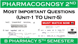 Pharmacognosy 5th sem important questions  Pharmacognosy 2 Important Questions  Carewell Pharma [upl. by Edmunda]