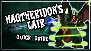 Magtheridons Lair│QUICK GUIDE│BC Classic [upl. by Airret538]