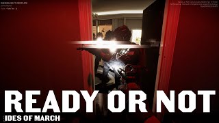 Ready or Not  IDES OF MARCH  Immersive Gameplay [upl. by Nylirret]