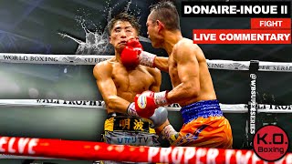 NAOYA INOUE vs NONITO DONAIRE II  LIVE Commentary [upl. by Oirramaj380]