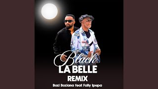 Black La Belle feat Fally Ipupa Remix Preview [upl. by Farro]