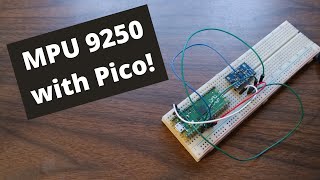 IMUs on Pico  MPU 9250 Tutorial  CC [upl. by Calla]