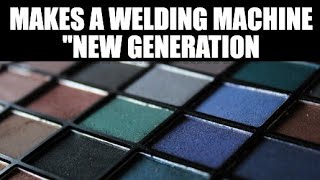 Makes a Welding Machine quotNew Generationquot [upl. by Nareht349]