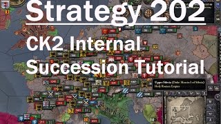 Strategy 202 CK2 Internal Succession Tutorial [upl. by Notserk991]