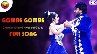 Gombe Gombe official video song chandan shettyniveditha Gowda HD [upl. by Natfa]