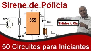 Como Montar uma Sirene de Polícia com CI 555 [upl. by Layol]