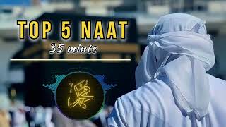 Top 5 Naat SlowedReverb 35 mint Mind Relax Slowed Naat  top5naat slowedandreverb naat sharif [upl. by Wheelwright]