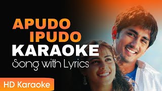 Apudo Ipudo Song HD Karaoke with Lyrics  Bommarillu Movie Song  Siddharth Genelia [upl. by Zeuqirdor]