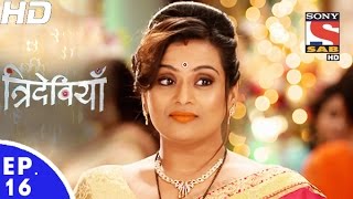 Trideviyaan  त्रिदेवियाँ  Episode 16  6th December 2016 [upl. by Edia]