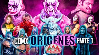 CIUDAD DE MÉXICO Parte 1  ORÍGENES  Lucha Libre AAA [upl. by Yremogtnom]