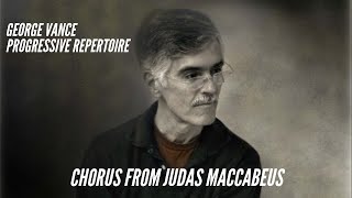 Chorus from Judas Maccabeus George Vance Progressive Repertoire Vol 2 p 23 [upl. by Tomaso]