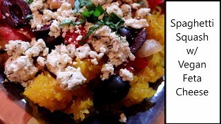 Spaghetti Squash with Vegan Feta Cheese [upl. by Clarinda]