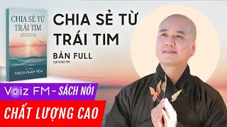 Sách nói Chia Sẻ Từ Trái Tim  Thích Pháp Hòa  Voiz FM [upl. by Fording160]