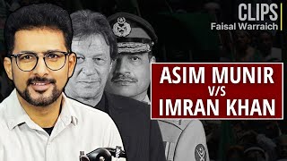 Gen Asim Munir vs Imran Khan  Faisal Warraich  Abbas Haidar Clips [upl. by Pepi337]