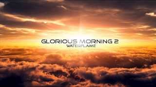 Glorious Morning 2 [upl. by Orazio]