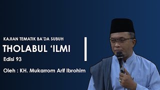 THOLABUL ILMI Edisi 93  Kajian Tematik Bada Subuh Masjid Muqimuddin [upl. by Uyekawa21]