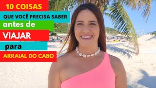 10 COISAS QUE VOCÊ PRECISA SABER ANTES DE VIAJAR PARA ARRAIAL DO CABO RJ   2023 ATUALIZADO [upl. by Kristofor]