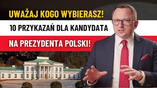 Kandydat na Prezydenta Polski MUSI Spełniać Te 10 WARUNKÓW [upl. by Aliuqat]