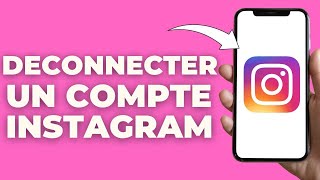 Comment Se Deconnecter De Son Compte Insta  Facile [upl. by Nickey552]