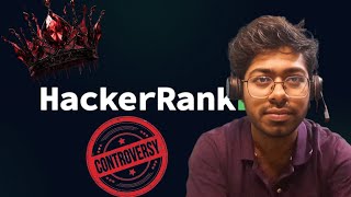 HackerRank Controversy Explained  HackerRank  Software Engineer  DSA  Engineering  BTech [upl. by Okorih]