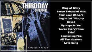 Third Day  Offerings A Worship Album Full Album [upl. by Rudyard]