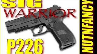 Sig P226 quotWarrior Excellencequot Pt 2 by Nutnfancy [upl. by Yleve192]