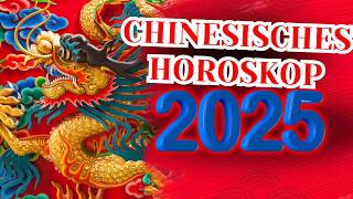 Chinesisches Horoskop für 2025 für jedes der 12 Zeichen des chinesischen Horoskops [upl. by Delphine921]