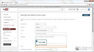 Comment modifier les informations par défaut de mise en ligne avec YouTube [upl. by Eelrihs]