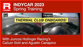 IndyCar Onboard With Callum Ilott and Agustin Canapino  Spring Training at Thermal Club [upl. by Attena117]