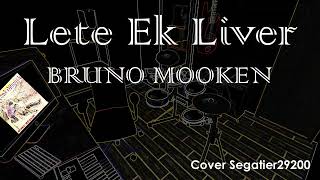 Cover sega  Lete Ek Liver Bruno Mooken [upl. by Loralee755]