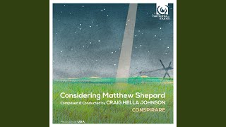 Considering Matthew Shepard Passion 25 Recitation IX [upl. by Ecnaled]