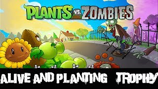 Plants vs Zombies Alive and Planting TrophyAchievement [upl. by Dolf277]