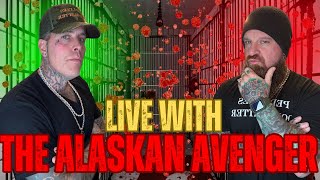 LIVE W THE ALASKAN AVENGER [upl. by Richma]