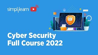 Cyber Security Full Course 2022  Cyber Security Course Training For Beginners 2022  Simplilearn [upl. by Yllod]