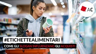 Etichette alimentari gli slogan che influenzano i nostri acquisti [upl. by Cornie]