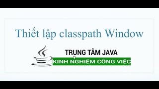 Java Cơ Bản  Thiết lập java Classpath cho windows [upl. by Alrad604]