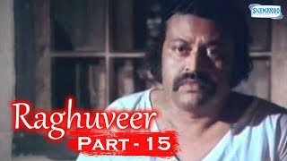 Raghuveer  Part 15 of 16  Kannada Hit Movies  Chaitrada Premanjali [upl. by Horacio]