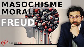 LE MASOCHISME MORAL  FREUD [upl. by Porush]