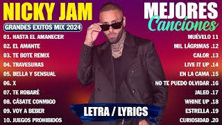 NICKY JAM MIX 2024  VIDEO LETRALYRICS   GRANDES É XITOS DE NICKY JAM  NUEVAS CANCIONES 2024 [upl. by Giustino320]