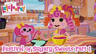 Lalaloopsy Festival of Sugary Sweets Movie 🍬  Part 1 🎥 [upl. by Marquita]