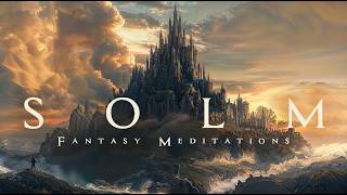 Solm  Epic Fantasy Music  Beautiful Adventure Ambient Soundtrack for Reading Study and Gaming [upl. by Schick]