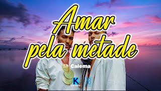 Calema  Amar pela Metade Tradução Português Lyric Prod KB ARTE🎵 [upl. by Elay]