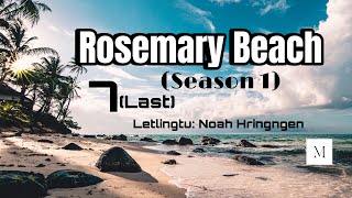 Rosemary Beach7last Letlingtu Noah Hringngen [upl. by Ahsilyt]