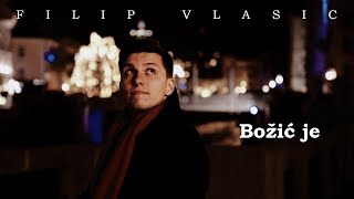 Filip Vlašić  Božić je Official Music Video [upl. by Abihsot]