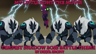 My Little Pony The Movie Tempest Shadow Boss Theme [upl. by Susejedesoj963]